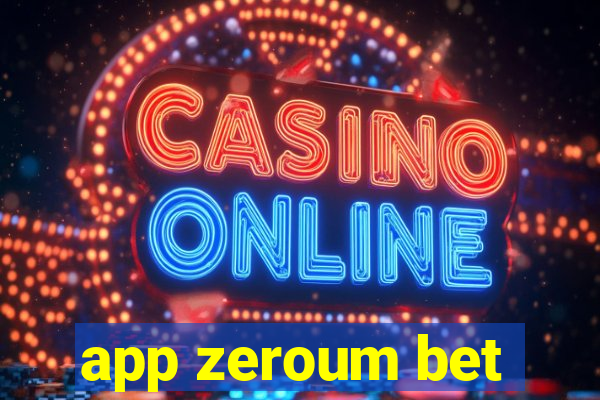 app zeroum bet